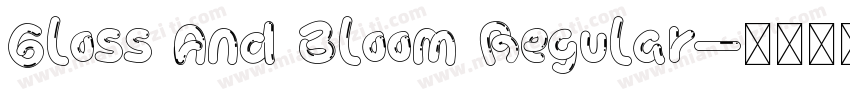Gloss And Bloom Regular字体转换